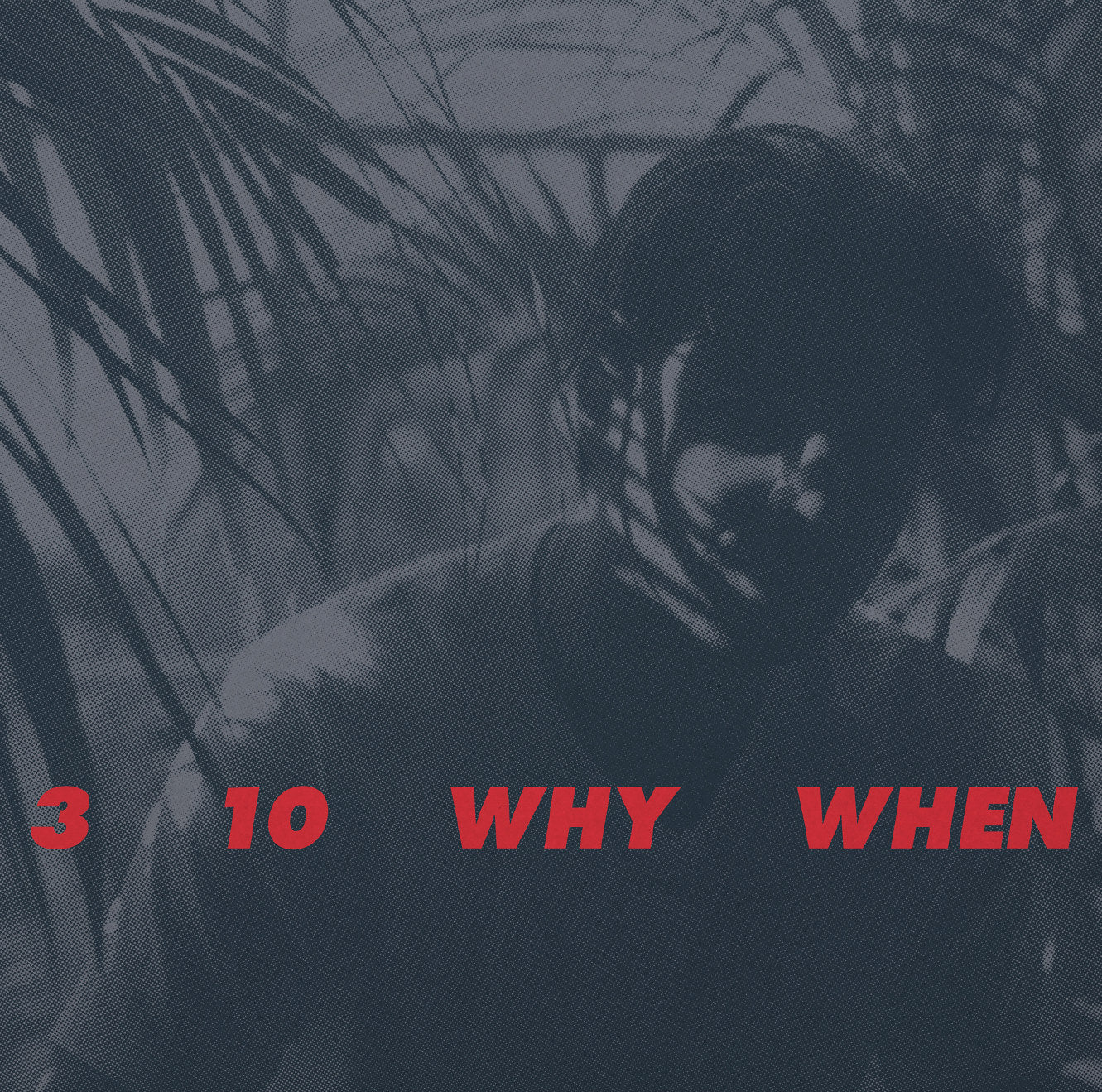 JAMIE_WOON_-_3_10_WHY_WHEN_-_PACKSHOT