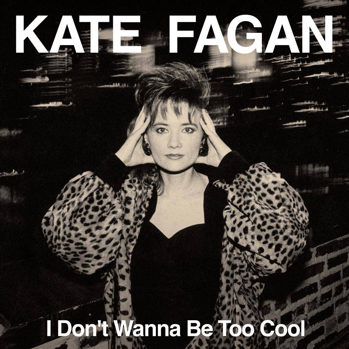 Kate_Fagan_I_Dont_Wanna_Be_Too_Cool_cd543bbc_thumbnail_4096